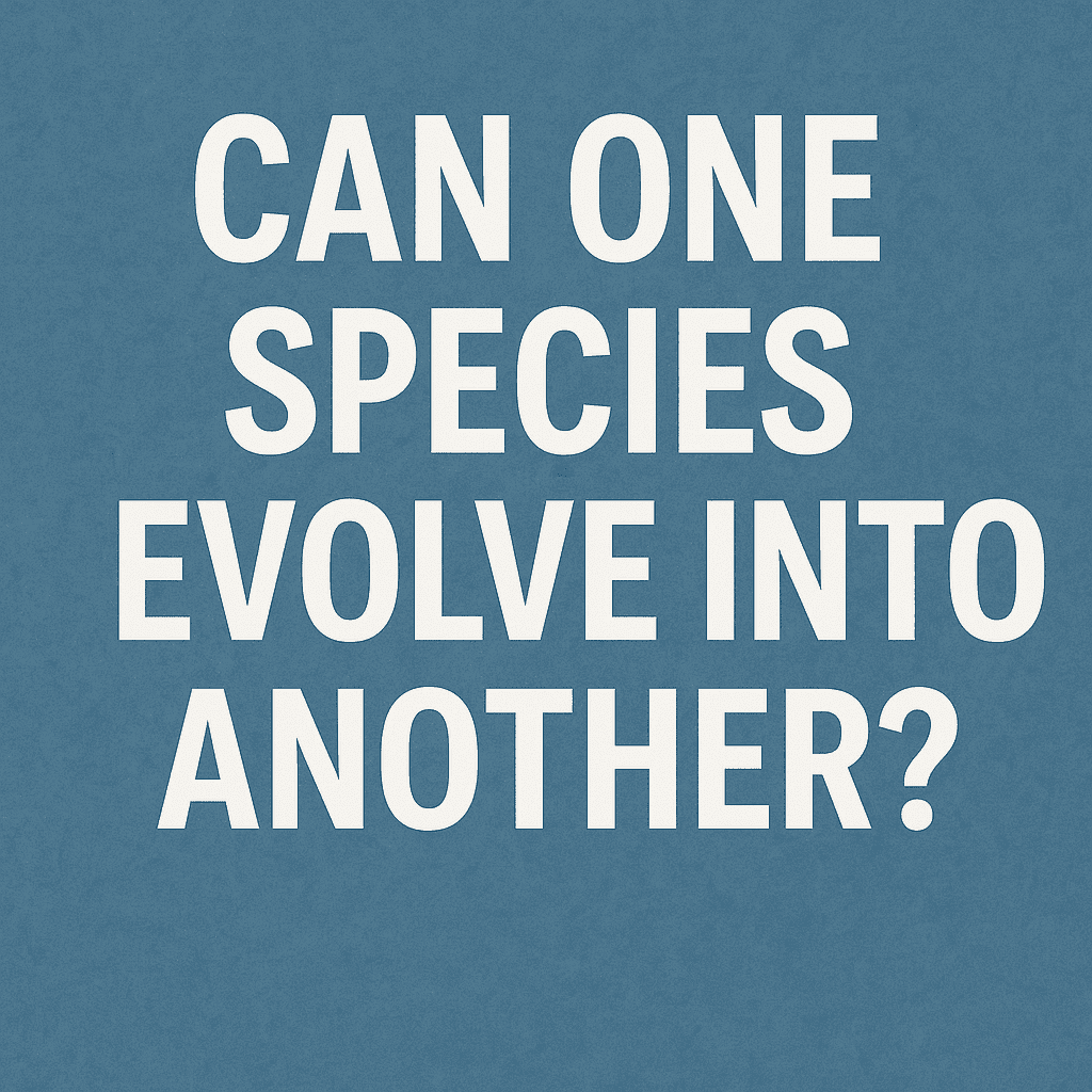 Question posed in bold text—Can one species evolve into another—highlighting the central challenge to evolutionary theory